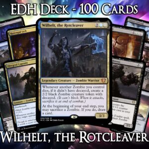 Wilhelt, the Rotcleaver EDH Deck